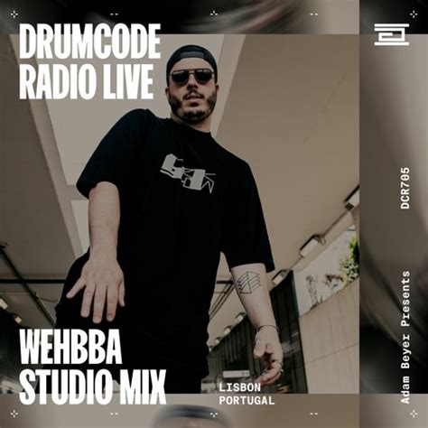 Stream DCR705 Drumcode Radio Live Wehbba Studio Mix From Lisbon By