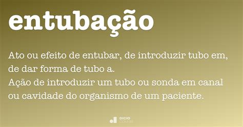Entubação - Dicio, Dicionário Online de Português