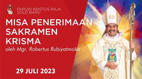 Misa Sakramen Krisma Bersama Mgr Rubiyatmoko LIVE 17 30 29 Juli 2023