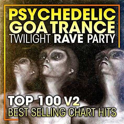 Amazon Co Jp Psychedelic Goa Trance Twilight Rave Party Top Best