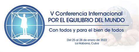 V Conferencia Internacional Por El Equilibrio Del Mundo Con La