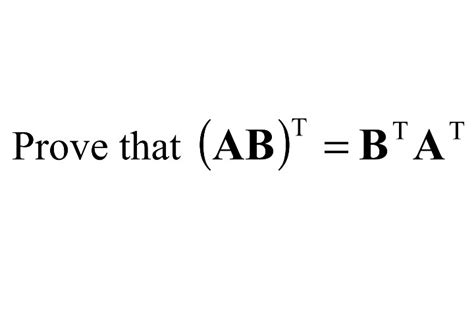 Solved Prove That Ab T B T A T Chegg