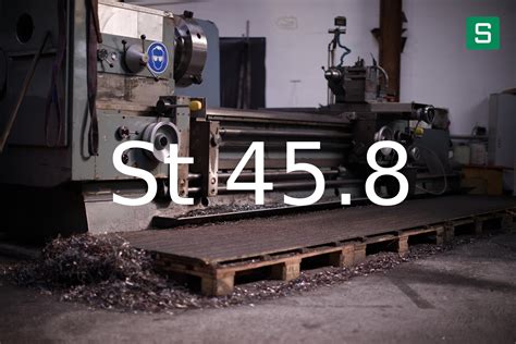 St 45.8 - DIN/EN - Steel Material Sheet - SteelShop