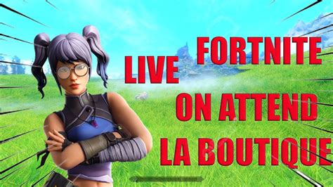 Live Chill Go Faire Top Ce Soir Sur Fortnite Youtube