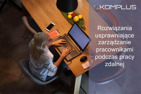 KOMPLUS Rejestracja Pracy Zdalnej Nowy Kodeks Pracy KOMPLUS