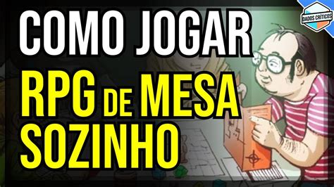 Como Jogar Rpg De Mesa Sozinho Youtube