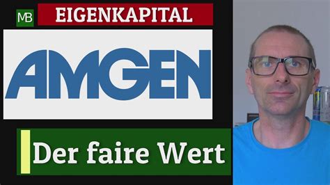 Der faire Wert der Amgen Inc AMGN Aktie und Ergebnisse für das