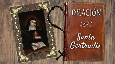 Oracion De Santa Gertrudis Oraciones Religiosas Cristianas