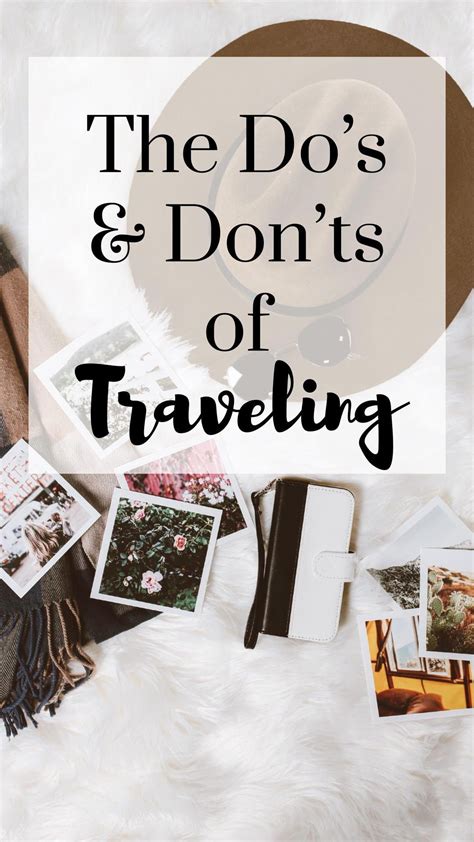 Dos And Donts Of Traveling Travel Tips Travel Packing Tips For Travel