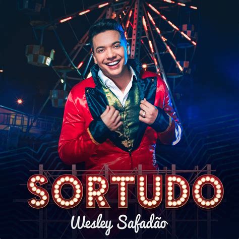 Wesley Safadão Lança Sortudo Música Inédita Tão Frágil Como A