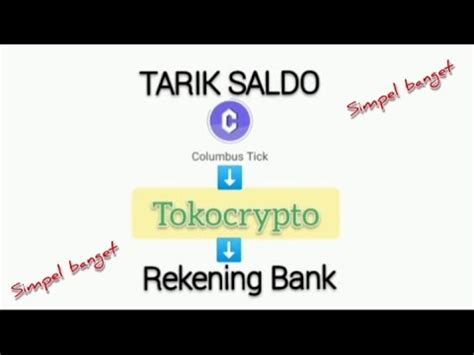 CARA TARIK SALDO COLUMBUS KE TOKOCRYPTO LALU KE REKENING DARI