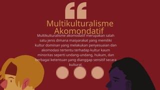 Multikulturalisme Dan Toleransi Dalam Ber Agama Dan Berbudaya PPT