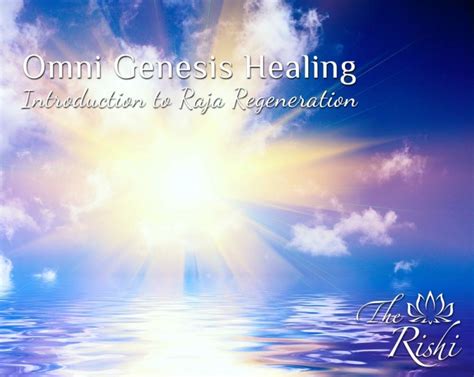 Omni Genesis Healing The Rishi