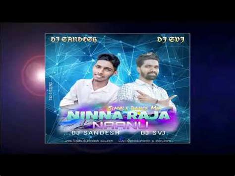 Ninna Raja Nanu Simple Dance Mix Dj Sandesh Dj Svj YouTube