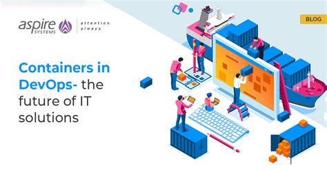 Containers In DevOps The Future Of IT Solutions Aspire Systems