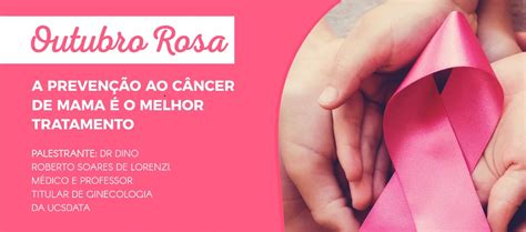 Outubro Rosa A Preven O Ao C Ncer De Mama O Melhor Tratamento