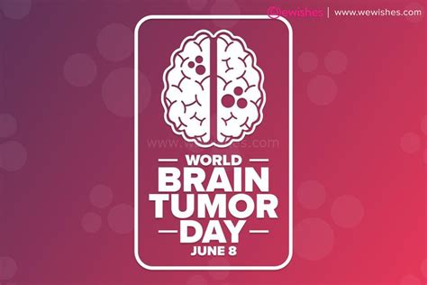 World Brain Tumor Day Theme Poster Significance History Quotes