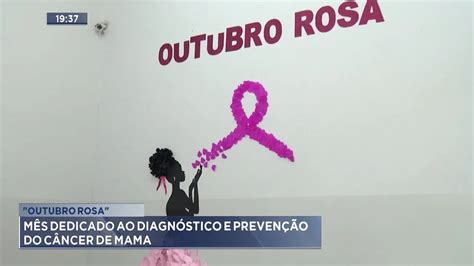 Outubro Rosa Mês Dedicado Ao Diagnóstico E Prevenção Do Câncer De Mama