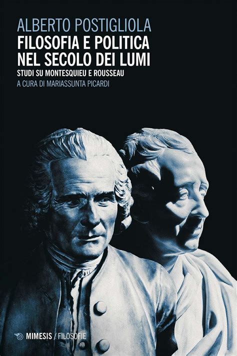 Filosofia E Politica Nel Secolo Dei Lumi Studi Su Montesquieu E