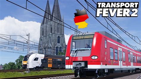 Transport Fever 2 Deutschlandmap XXL Führerstandsmitfahrt S BAHN Köln