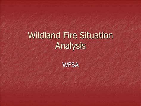 Ppt Wildland Fire Situation Analysis Powerpoint Presentation Free