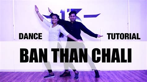 Ban Than Chali Step By Step Dance Tutorial Youtube