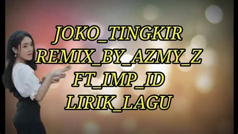 Joko Tingkir Remix Sunda Jawa Indonesia By Azmy Z Ft Imp Id Lirik