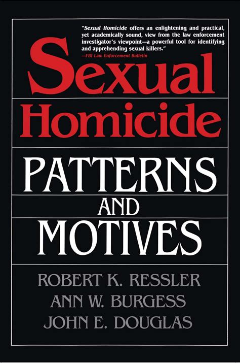 Sexual Homicide Patterns And Motives Paperback Book By John E