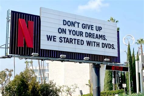 Netflix Billboard Says Don T Give Up On Your Dreams Ad Age