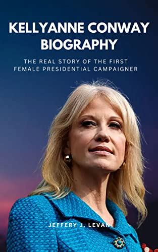 Kellyanne Conway Biography The Real Story Of The First Female