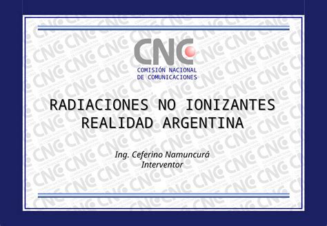 PPT COMISIÓN NACIONAL DE COMUNICACIONES RADIACIONES NO IONIZANTES