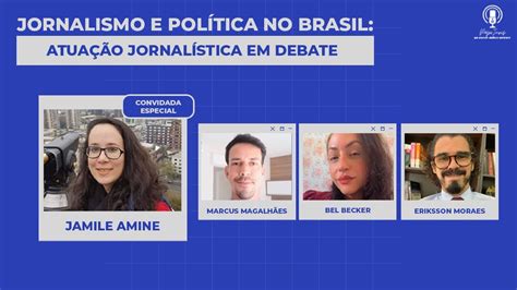 31 Jornalismo e política no Brasil Atuação Jornalística em debate