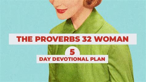 The Proverbs 32 Woman A 5 Day Devotional Plan Devotional Reading Plan Youversion Bible