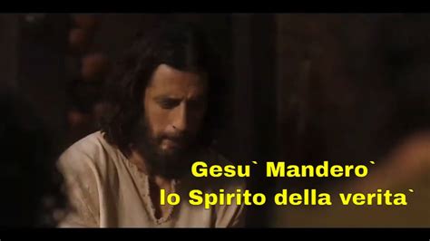 Gesu Mandero Lo Spirito Della Verita YouTube