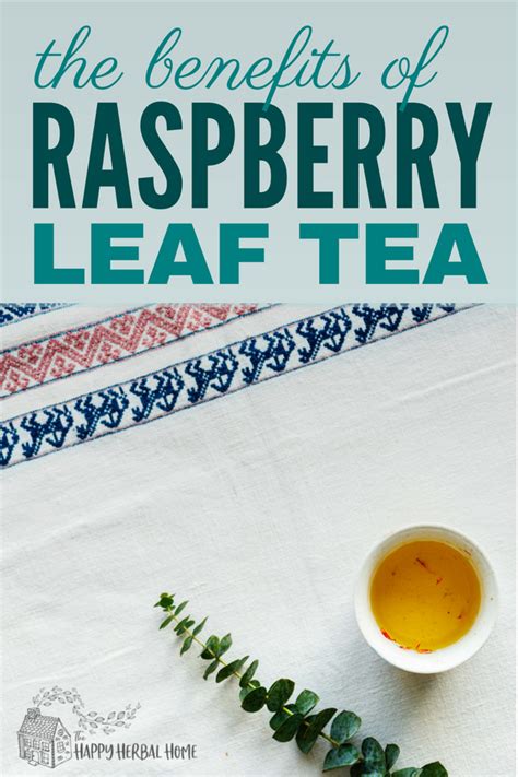 Fantastic Benefits Of Red Raspberry Leaf Tea The Happy Herbal Home