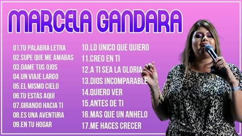 La Mejor Musica Cristiana Marcela Gandara Sus Mejores Exitos Mix