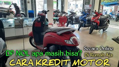 Cara Mendapatkan Kredit Motor Cicilan Rp Ribuan Aja Per Bulan Cek