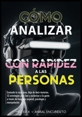 C Mo Analizar Con Rapidez A Las Personas Enciende Tu Rayo Laser Deja