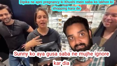 Dipika Ne Pregnancy Ki Khushi Mein Saba Ko De Lakhon Ki Shopping Saba