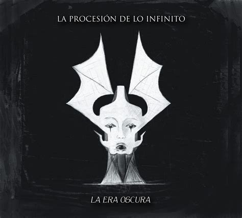 La Era Oscura 2018 La Procesión de lo Infinito