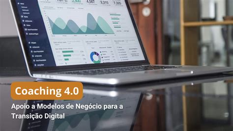 Coaching Apoio A Modelos De Neg Cio Para A Transi O Digital Apsin