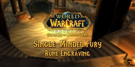 Single Minded Fury Rune Season Of Discovery Sod Warcraft Tavern