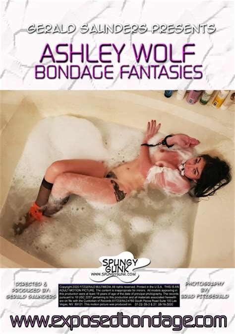 Bondage Fantasies Ashley Wolf 2020 Spungy Gunk Films Adult Dvd