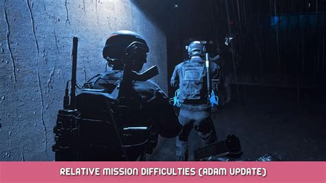 Ready Or Not Relative Mission Difficulties Adam Update