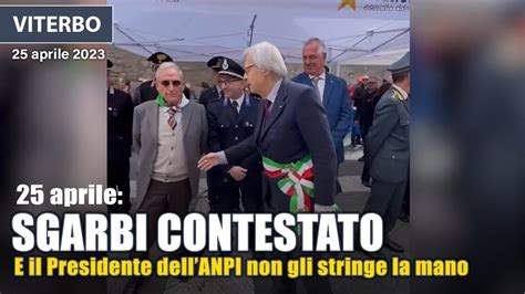 25 Aprile Sgarbi A Viterbo Contestato Con Fischi Il Presidente ANPI