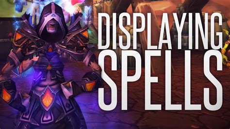 World Of Warcraft Pvp Displaying Spells Effectively Youtube