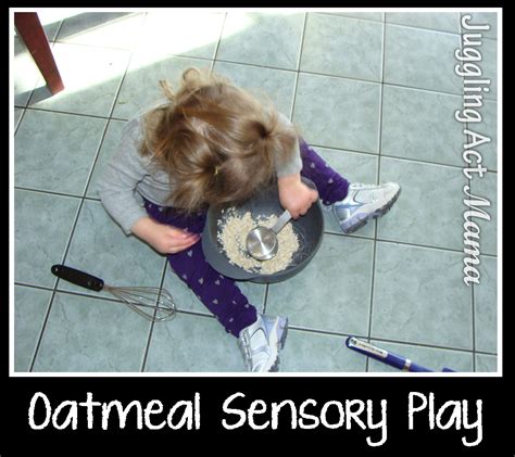 Oatmeal Sensory Play Juggling Act Mama