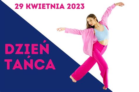 Międzynarodowy Dzień Tańca 2023 Jagielski Dance Project Szkoła