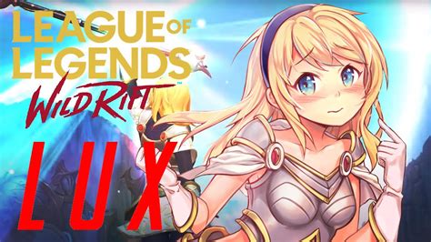 Wild Rift Lux In Alpha Test League Of Legends Wild Rift Lol Wild Rift Funny Moments Youtube