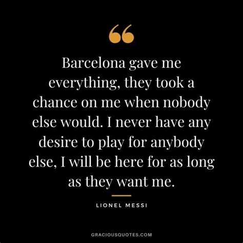 49 Inspiring Lionel Messi Quotes BARCELONA